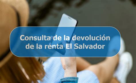 consulta devolucion de renta el salvador